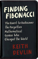 Keith Devlin - Finding Fibonacci: The Quest to Rediscover the Forgotten Mathematical Genius Who Changed the World - 9780691174860 - V9780691174860