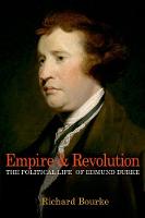 Richard Bourke - Empire and Revolution: The Political Life of Edmund Burke - 9780691175652 - V9780691175652