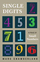 Marc Chamberland - Single Digits: In Praise of Small Numbers - 9780691175690 - V9780691175690