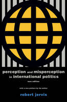 Robert Jervis - Perception and Misperception in International Politics: New Edition - 9780691175850 - V9780691175850