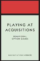 Han T. J. Smit - Playing at Acquisitions: Behavioral Option Games - 9780691176413 - V9780691176413