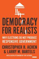 Achen, Christopher H., Bartels, Larry M. - Democracy for Realists: Why Elections Do Not Produce Responsive Government (Princeton Studies in Political Behavior) - 9780691178240 - V9780691178240