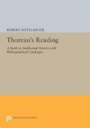 Robert Sattelmeyer - Thoreau´s Reading: A Study in Intellectual History with Bibliographical Catalogue - 9780691601816 - V9780691601816