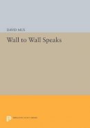 David Mus - Wall to Wall Speaks - 9780691601892 - V9780691601892