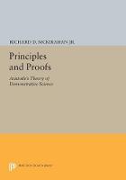 Richard D. Mckirahan - Principles and Proofs: Aristotle´s Theory of Demonstrative Science - 9780691603254 - V9780691603254