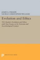 James G. Paradis - Evolution and Ethics: T.H. Huxley´s Evolution and Ethics with New Essays on Its Victorian and Sociobiological Context - 9780691603865 - V9780691603865