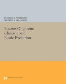 Donald R. Prothero (Ed.) - Eocene-Oligocene Climatic and Biotic Evolution - 9780691604954 - V9780691604954