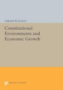 Gerald W. Scully - Constitutional Environments and Economic Growth - 9780691605623 - V9780691605623