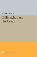 Alan Cameron - Callimachus and His Critics - 9780691606125 - V9780691606125