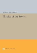 Samuel Sambursky - Physics of the Stoics - 9780691606873 - V9780691606873