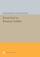 Elise Kimerling Wirtschafter - From Serf to Russian Soldier - 9780691607894 - V9780691607894