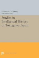 Masao Maruyama - Studies in Intellectual History of Tokugawa Japan - 9780691608426 - V9780691608426