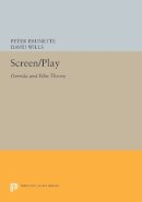 Peter Brunette - Screen/Play: Derrida and Film Theory - 9780691609355 - V9780691609355