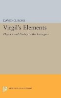 David O. Ross - Virgil´s Elements: Physics and Poetry in the Georgics - 9780691609737 - V9780691609737