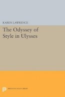 Karen Lawrence - The Odyssey of Style in Ulysses - 9780691609836 - V9780691609836