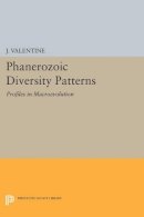 J. Valentine - Phanerozoic Diversity Patterns: Profiles in Macroevolution - 9780691611228 - V9780691611228