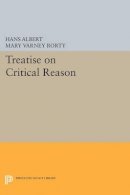 Hans Albert - Treatise on Critical Reason - 9780691611785 - V9780691611785
