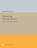 Joshua M. Epstein - Measuring Military Power: The Soviet Air Threat to Europe - 9780691612522 - V9780691612522