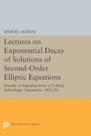 Shmuel Agmon - Lectures on Exponential Decay of Solutions of Second-Order Elliptic Equations: Bounds on Eigenfunctions of N-Body Schrodinger Operations. (MN-29) - 9780691613673 - V9780691613673