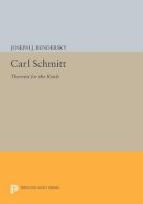 Joseph J. Bendersky - Carl Schmitt: Theorist for the Reich - 9780691613758 - V9780691613758
