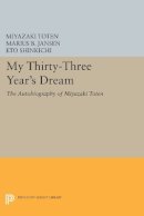 Miyazaki Toten - My Thirty-Three Year´s Dream: The Autobiography of Miyazaki Toten - 9780691614205 - V9780691614205