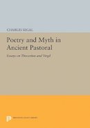 Charles Segal - Poetry and Myth in Ancient Pastoral: Essays on Theocritus and Virgil - 9780691614878 - V9780691614878