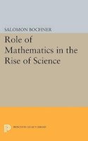 Salomon Trust - Role of Mathematics in the Rise of Science - 9780691614939 - V9780691614939