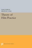 Noel Burch - Theory of Film Practice - 9780691615141 - V9780691615141