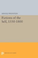 Arnold Weinstein - Fictions of the Self, 1550-1800 - 9780691615233 - V9780691615233