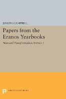 Joseph Campbell - Papers from the Eranos Yearbooks, Eranos 5: Man and Transformation - 9780691615523 - V9780691615523