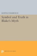 Leopold Damrosch - Symbol and Truth in Blake´s Myth - 9780691615547 - V9780691615547