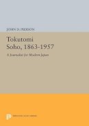 John D. Pierson - Tokutomi Soho, 1863-1957: A Journalist for Modern Japan - 9780691615936 - V9780691615936