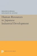 Hisashi Kawada - Human Resources in Japanese Industrial Development - 9780691615950 - V9780691615950