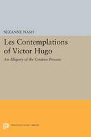 Suzanne Nash - LES CONTEMPLATIONS of Victor Hugo: An Allegory of the Creative Process - 9780691616773 - V9780691616773