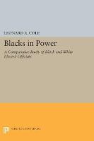 Leonard A. Cole - Blacks in Power: A Comparative Study of Black and White Elected Officials - 9780691617398 - V9780691617398