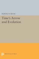 Harold Francis Blum - Time´s Arrow and Evolution - 9780691622293 - V9780691622293