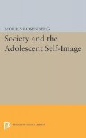 Morris Rosenberg - Society and the Adolescent Self-Image - 9780691622682 - V9780691622682