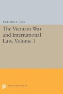 Richard A. Falk - The Vietnam War and International Law, Volume 1 - 9780691622743 - V9780691622743