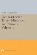 Peter Kunstadter - Southeast Asian Tribes, Minorities, and Nations, Volume 1 - 9780691623160 - V9780691623160