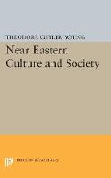 Theodore Cuyler Young - Near Eastern Culture and Society - 9780691623825 - V9780691623825