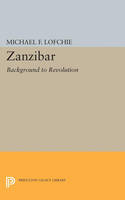 Michael F. Lofchie - Zanzibar: Background to Revolution - 9780691624273 - V9780691624273