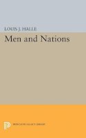 Louis Joseph Halle - Men and Nations - 9780691624389 - V9780691624389