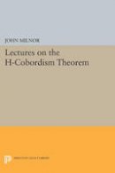 John Milnor - Lectures on the H-Cobordism Theorem - 9780691624556 - V9780691624556