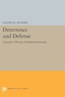 Glenn Herald Snyder - Deterrence and Defense - 9780691625683 - V9780691625683