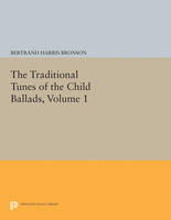 Bertrand Harris Bronson - The Traditional Tunes of the Child Ballads, Volume 1 - 9780691626345 - V9780691626345