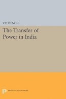 Vapal Pangunni Menon - Transfer of Power in India - 9780691626666 - V9780691626666