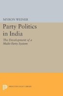 Myron Weiner - Party Politics in India - 9780691626673 - V9780691626673