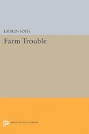 Lauren Soth - Farm Trouble - 9780691626727 - V9780691626727