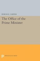 Byrum E. Carter - Office of the Prime Minister - 9780691626888 - V9780691626888
