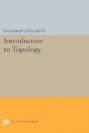Solomon Lefschetz - Introduction to Topology - 9780691627502 - V9780691627502